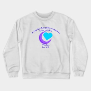 Family That Games Together Crewneck Sweatshirt